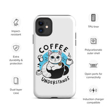 Load image into Gallery viewer, Coffee Understand Tough Case for iPhone®