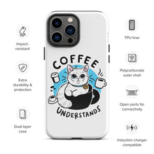 Load image into Gallery viewer, Coffee Understand Tough Case for iPhone®