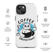 Load image into Gallery viewer, Coffee Understand Tough Case for iPhone®