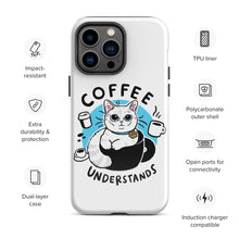 Load image into Gallery viewer, Coffee Understand Tough Case for iPhone®