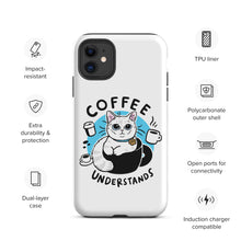 Load image into Gallery viewer, Coffee Understand Tough Case for iPhone®