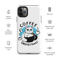 Load image into Gallery viewer, Coffee Understand Tough Case for iPhone®