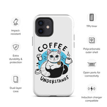 Load image into Gallery viewer, Coffee Understand Tough Case for iPhone®