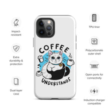 Load image into Gallery viewer, Coffee Understand Tough Case for iPhone®