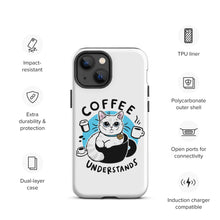 Load image into Gallery viewer, Coffee Understand Tough Case for iPhone®