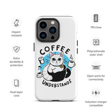 Load image into Gallery viewer, Coffee Understand Tough Case for iPhone®