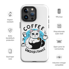 Load image into Gallery viewer, Coffee Understand Tough Case for iPhone®