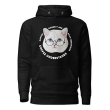Load image into Gallery viewer, Coffee Understands Unisex Hoodie