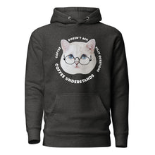 Load image into Gallery viewer, Coffee Understands Unisex Hoodie