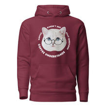 Load image into Gallery viewer, Coffee Understands Unisex Hoodie