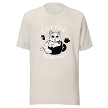 Load image into Gallery viewer, Coffee Understand Unisex t-shirt