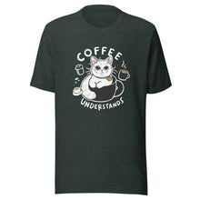 Load image into Gallery viewer, Coffee Understand Unisex t-shirt