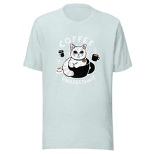 Load image into Gallery viewer, Coffee Understand Unisex t-shirt